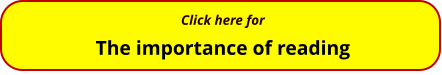 Click here for  The importance of reading